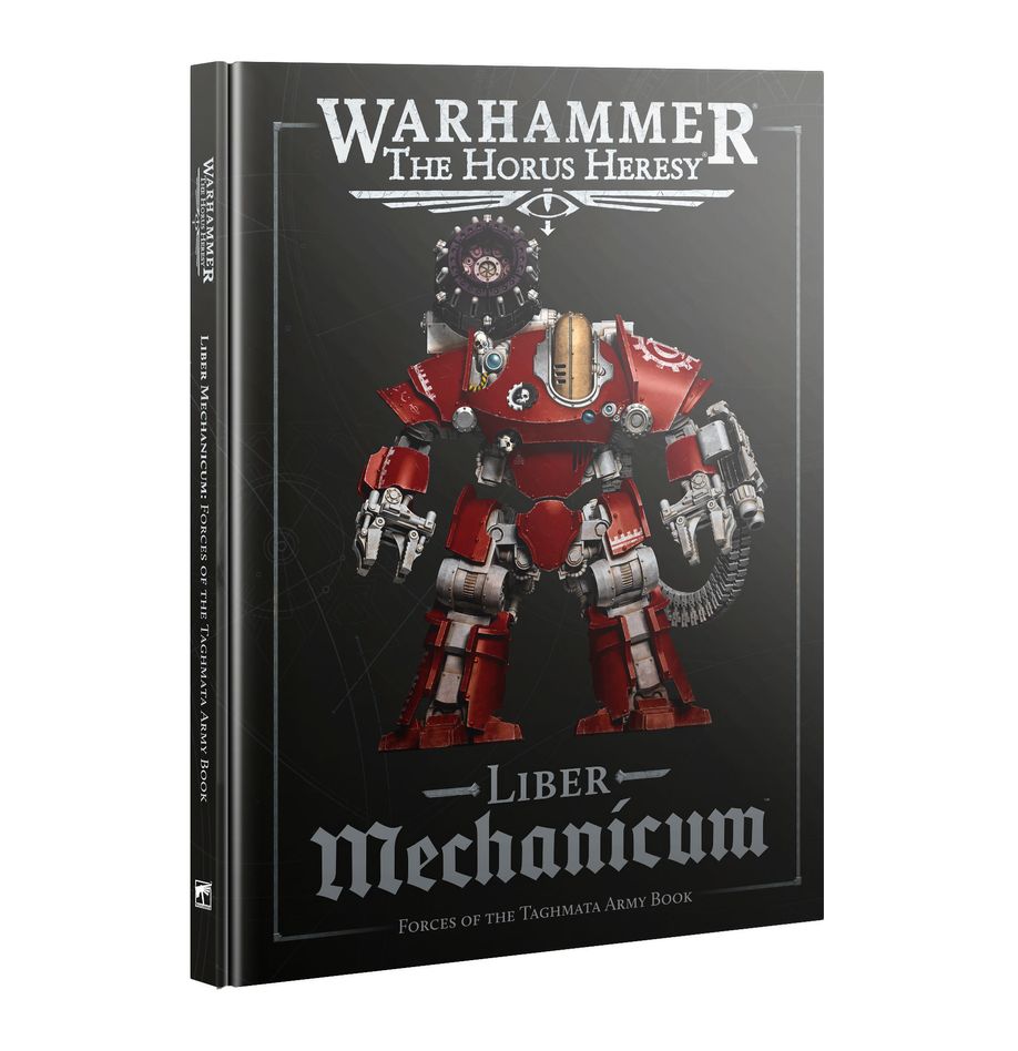Liber Mechanicum: Forces of the Taghmata Army Book (31-120) (Englisch) (3rd Edition Rules)