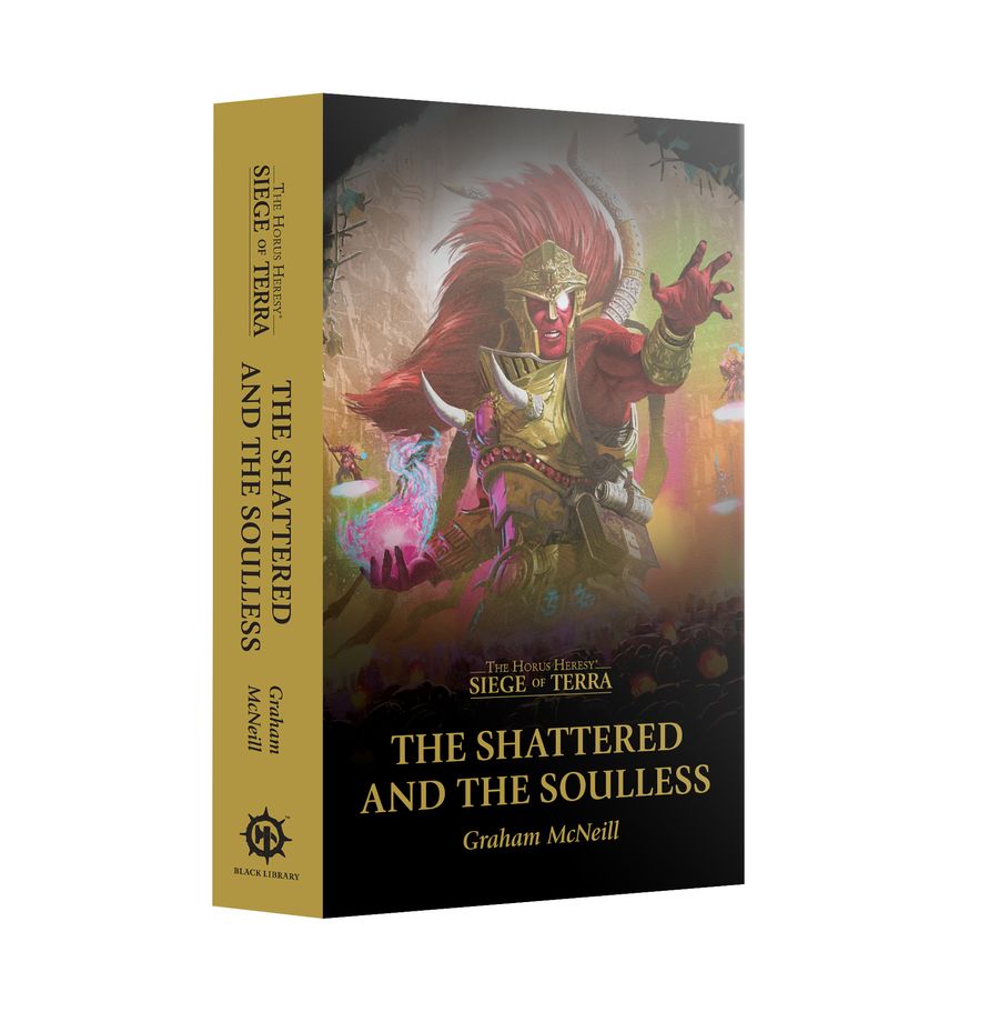 Siege of Terra: The Shattered and the Soulless (Paperback) (Englisch)